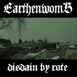 Earthenwomb : Disdain by Rote